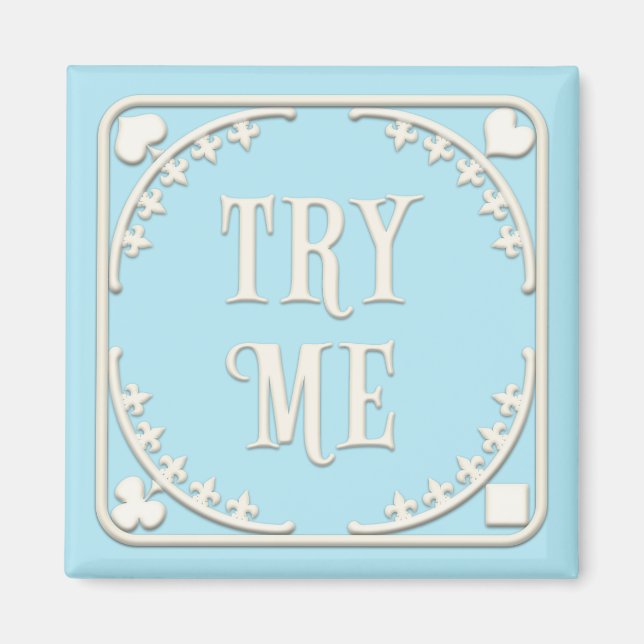 "Try Me" Wonderland Tea Party Charming Blue Magnet (Front)