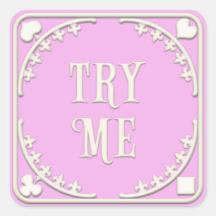 "Try Me" Wonderland Tea Party Enticing Pink Square Square Sticker