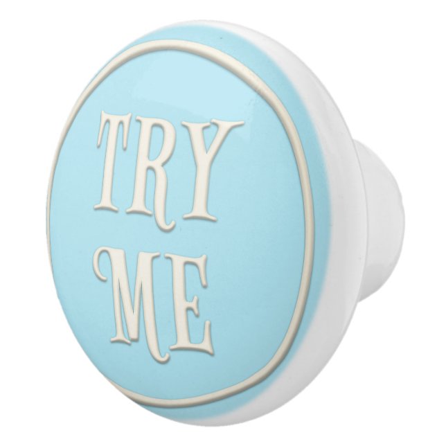 "Try Me" Wonderland Tea Party Pastel Blue Ceramic Knob (Right)