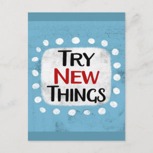 Try New Things Postcard