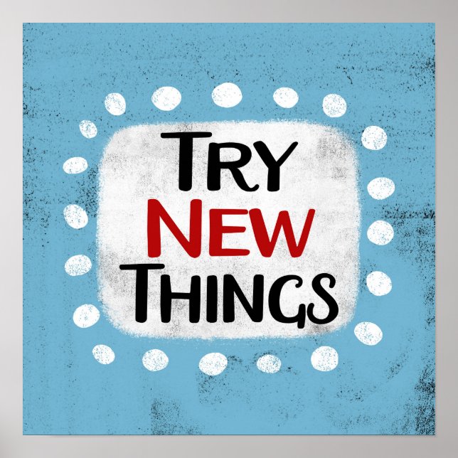 Try New Things Poster Wall Art (Front)
