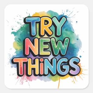 Try new things square sticker