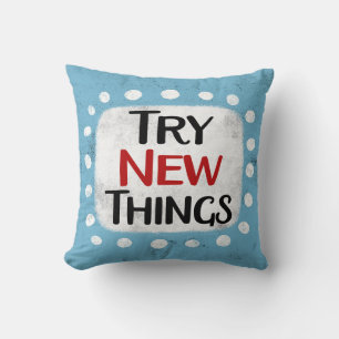Try New Things Throw Pillow
