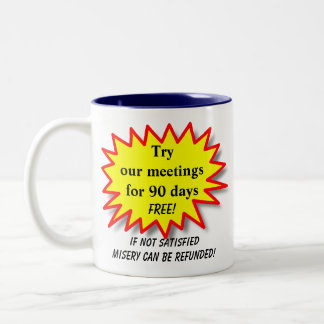 Try our meetings... - Humourous AA NA Coffee Mug