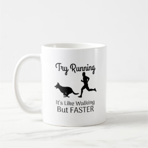 Try Running It's Like Walking But Faster Funny Coffee Mug