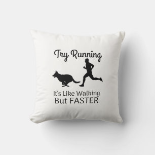 Try Running It's Like Walking But Faster Funny Cushion