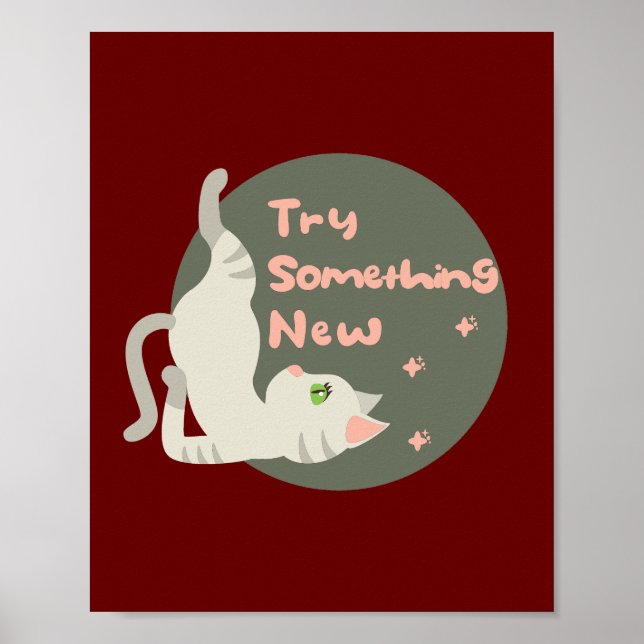 Try something new Kawaii white cat doing yoga pose Poster (Front)