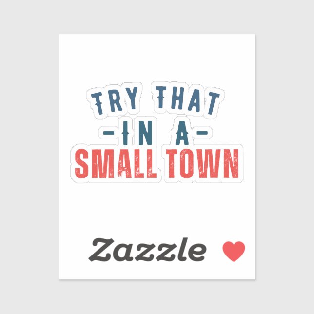 Try that in a small town  (Sheet)