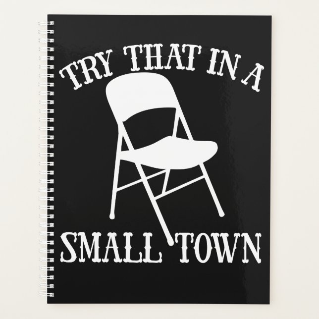 Try that in a small town folding chair planner (Front)