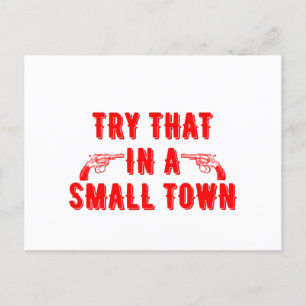 Try That In A Small Town  Holiday Postcard