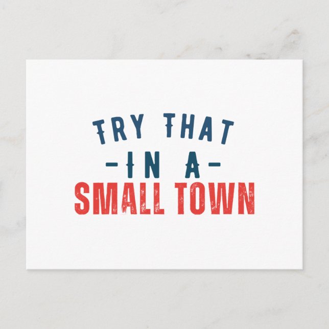 Try that in a small town  postcard (Front)