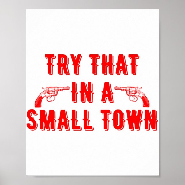 Try That In A Small Town  Poster (Front)