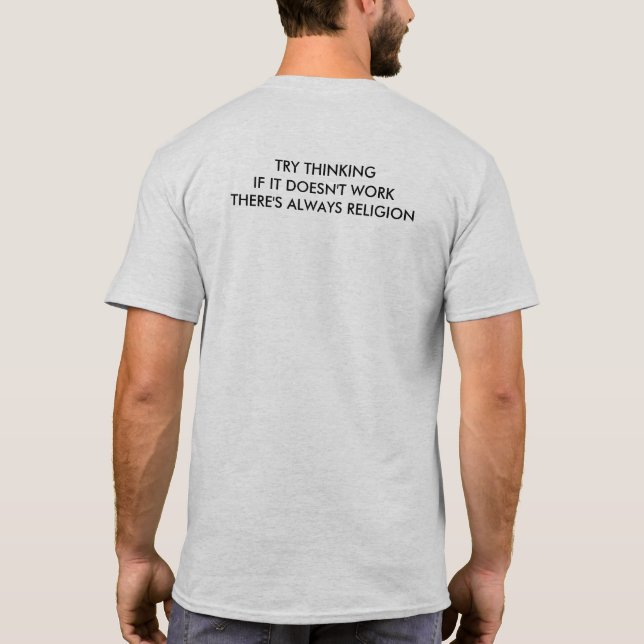 Try Thinking if it doesn't work... T-Shirt (Back)