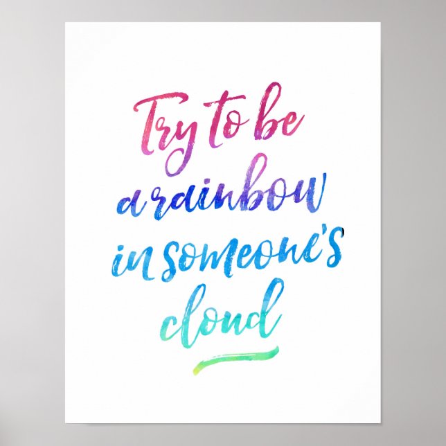 Try to be a rainbow hand lettered inspiring print (Front)