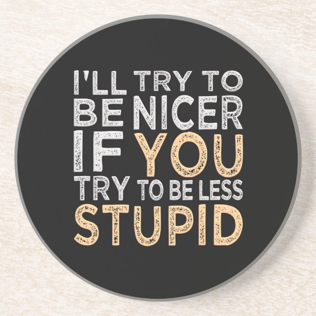 Try To Be Nicer coaster (Front)