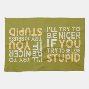 Try To Be Nicer custom colour kitchen towel