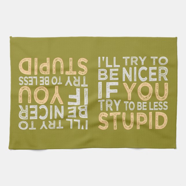 Try To Be Nicer custom colour kitchen towel (Horizontal)