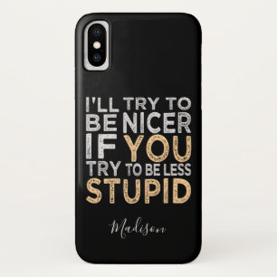 Try To Be Nicer custom name phone cases