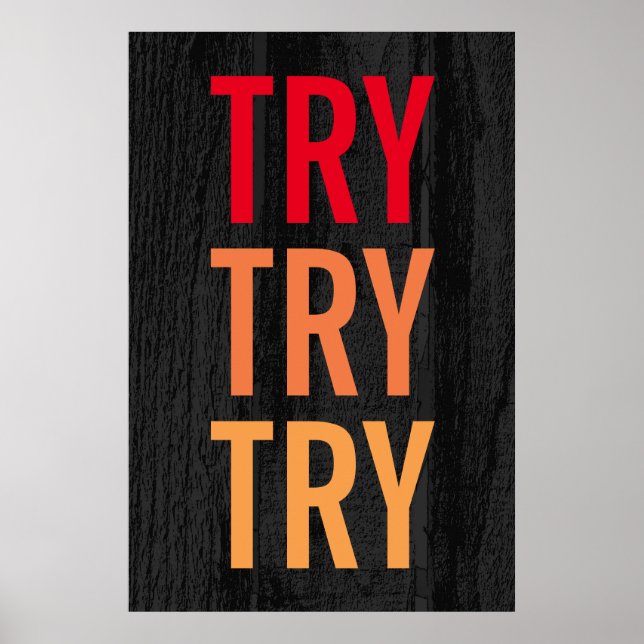 Try Try Try Motivational Achievement Grey Wood Poster (Front)