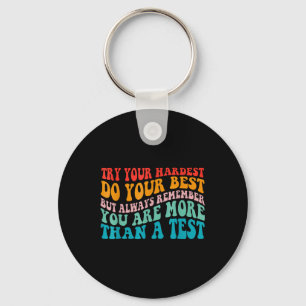 Try Your Hardest Do Your Best Teacher Test Day Key Ring
