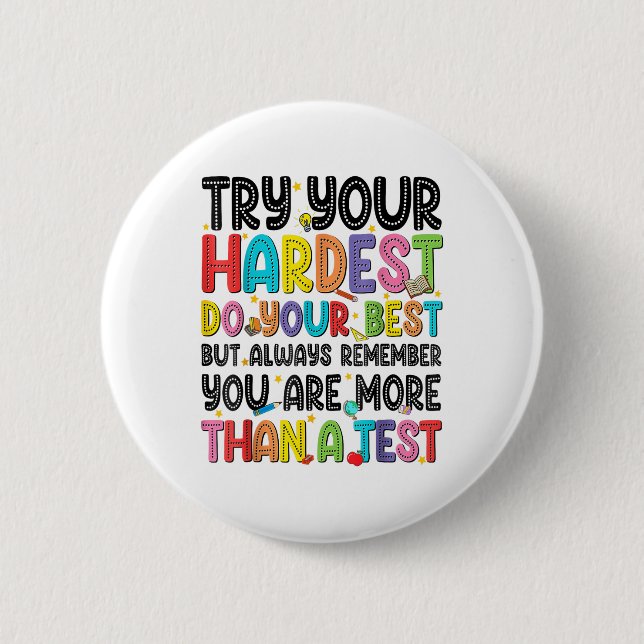 Try Your Hardest Do Your Best Test Testing Day Tea 6 Cm Round Badge (Front)