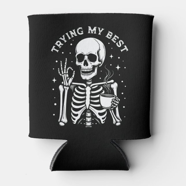 Trying My Best Funny Skeleton Coffee Halloween Can Cooler (Front)