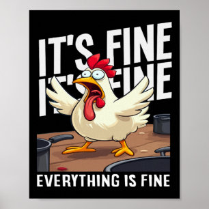 Ts Fine Everything Is Fine Screaming Chicken Chaos Poster