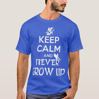 Tshirts With Fairies  Keep Calm And Never Grow Up 