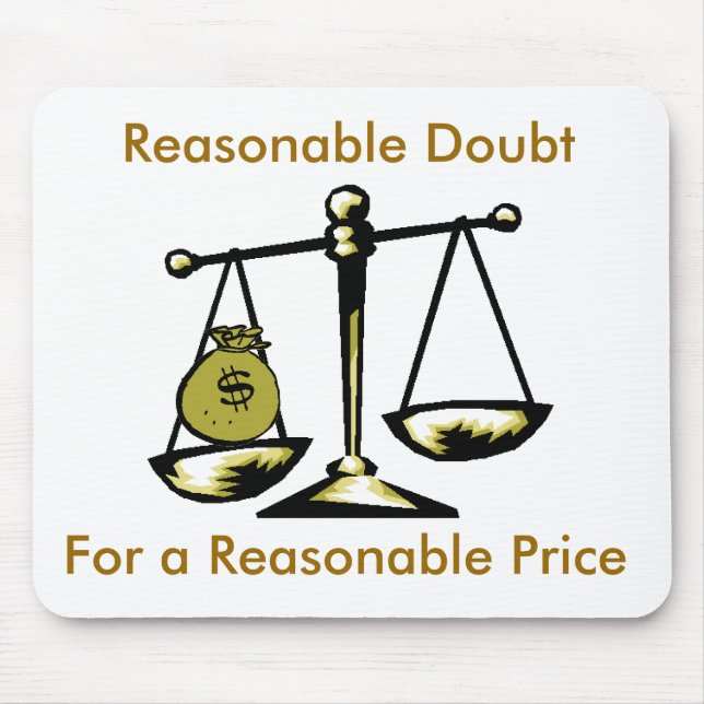tshirtscale, Reasonable Doubt, For a Reasonable... Mouse Pad (Front)