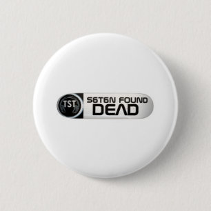 TST Satan found dead 6 Cm Round Badge