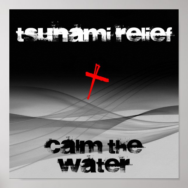 TSUNAMI RELIEF CALM THE WATERS POSTER (Front)