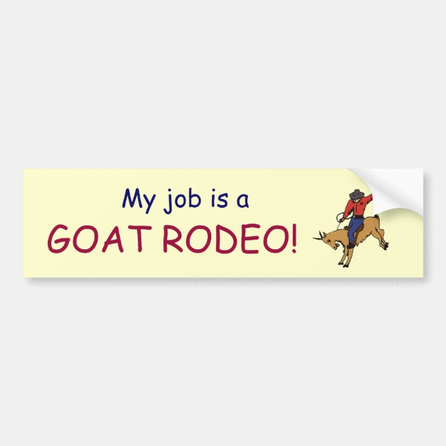 TT- Goat Rodeo job bumper sticker (Front)