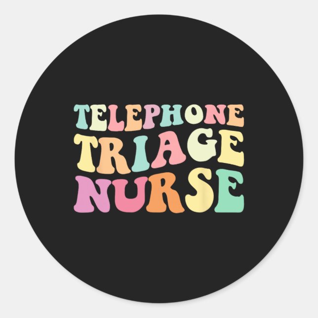Tt Nurse Telephone Triage Nurse Nurses Day  Classic Round Sticker (Front)