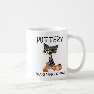 Ttery Because Murder Is Wrong Funny Cat Funny Tter Coffee Mug