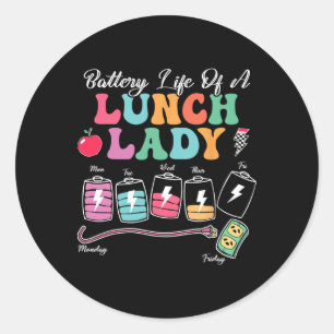 Ttery Life Of A School Lunch Lady Ck To School Classic Round Sticker