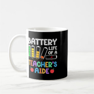 Ttery Life Of A Teacher Aide Istant Para Ck To Sch Coffee Mug