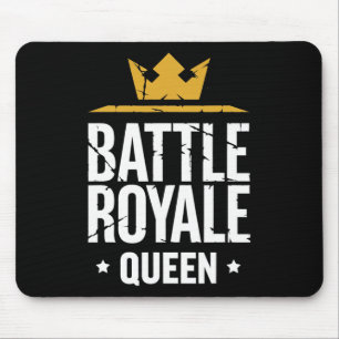 Ttle Royale Queen Funny Gaming Quote For Gamers  Mouse Pad
