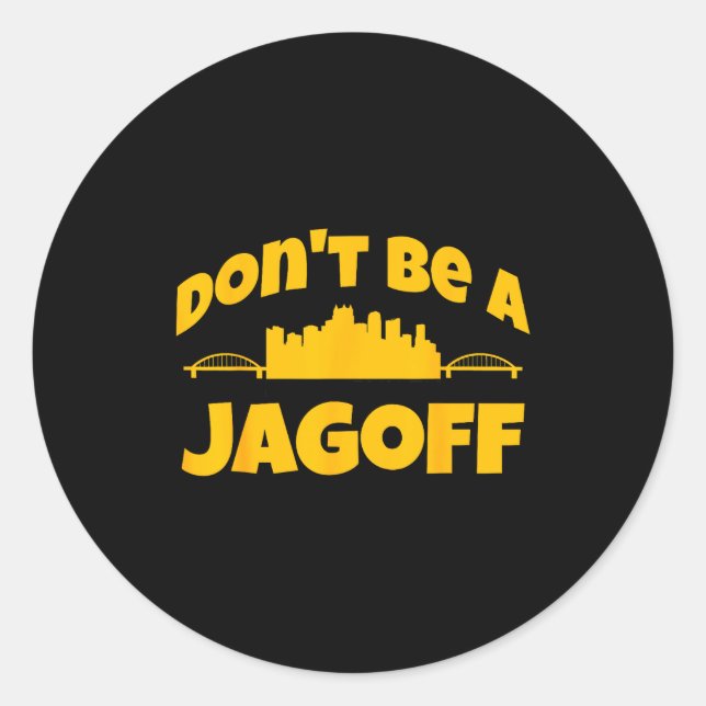 Ttsburgh Jagoff Yinz Funny Yinzer Steel City 412 H Classic Round Sticker (Front)