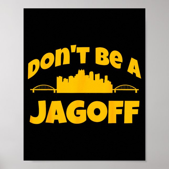 Ttsburgh Jagoff Yinz Funny Yinzer Steel City 412 H Poster (Front)