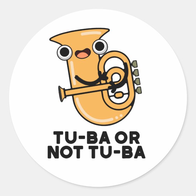 Tu-ba Or Not Tu-ba Funny Shakespeare Tuba Pun Classic Round Sticker (Front)