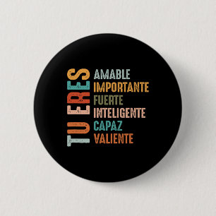 Tu Eres Amable Importante Spanish Hispanic Mental 6 Cm Round Badge