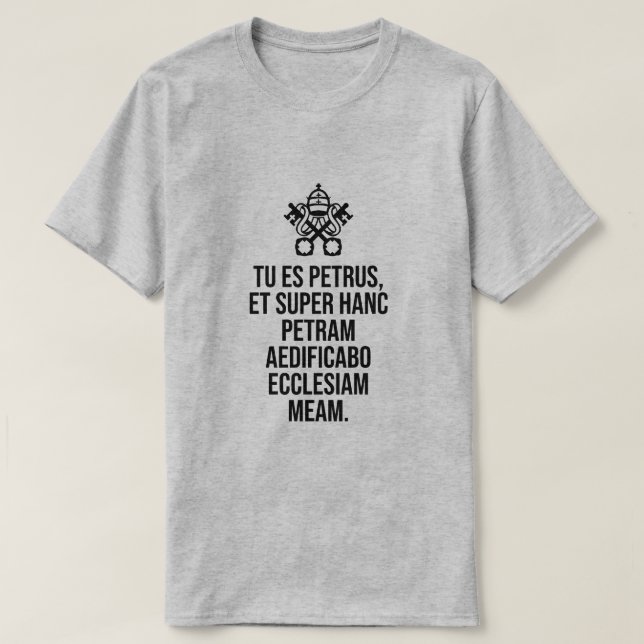 Tu es Petrus....... T-Shirt (Design Front)