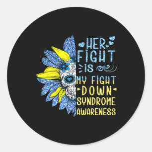 Tu Her Fight Is My Fight Down Syndrome Awareness C Classic Round Sticker