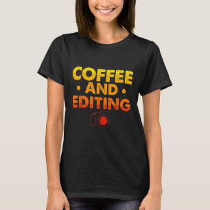 Tu Vintage Coffee And Editing Costume Photographer T-Shirt