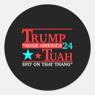 Tuah Funny Viral Humour Meme Video Tee Girl 24 Tru Classic Round Sticker