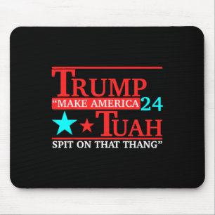 Tuah Funny Viral Humour Meme Video Tee Girl 24 Tru Mouse Pad