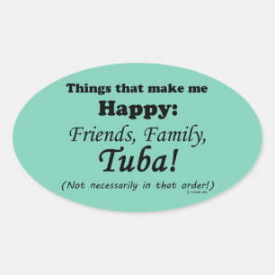 Tuba Makes Me Happy Oval Sticker