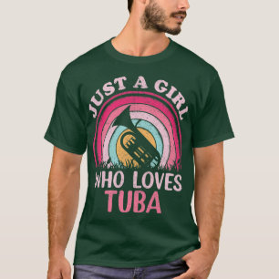 Tuba Music Lover Vintage Just A Girl Who Loves Tub T-Shirt