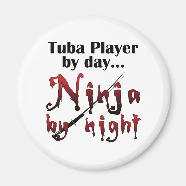 Tuba Player by Day... Magnet (Front)