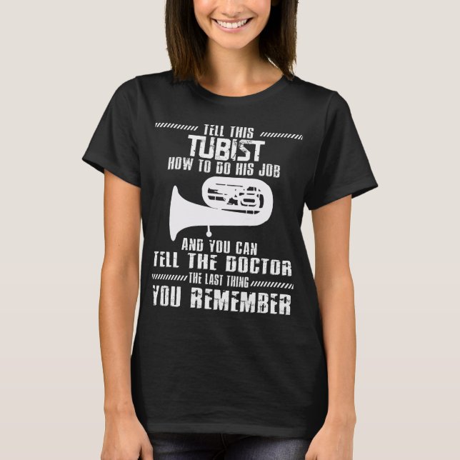 Tuba Player Musician Jazz Music Band Tubist T-Shirt (Front)